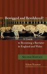 Bewigged and Bewildered?: A Guide to Becoming a Barrister in England and Wales - Adam Kramer