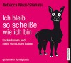 Ich bleib so scheiße, wie ich bin - Rebecca Niazi-Shahabi, Solveig Duda