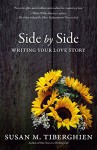 Side by Side: Writing Your Love Story - Susan M. Tiberghien