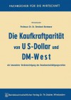 Die Kaufkraftparitat Von Us-Dollar Und DM-West Mit Besonderer Berucksichtigung Des Bundesentschadigungsrechtes - Bernhard Hartmann