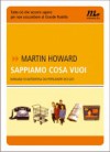 Sappiamo cosa vuoi. Chi, come e perché ci manipola la mente - Martin Howard, Lucio Carbonelli