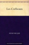 Les Corbeaux (French Edition) - Henry Becque