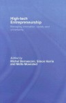 High-Tech Entrepreneurship: Managing Innovation, Variety and Uncertainty - Michel Bernasconi, Simon Harris, Mette Moensted