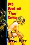 As Bad As They Come (Illustrated) - Orrie Hitt