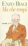 Ma che tempi - Enzo Biagi