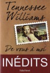 De vous à moi - Tennessee Williams, Martine Leroy-Battistelli