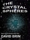 The Crystal Spheres - David Brin