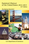 Statistical Abstract of the United States 2012-2013: The National Data Book - U.S. Department of Commerce