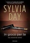 In gioco per te - Sylvia Day