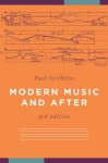 Modern Music and After - Paul Griffiths