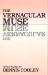 Vernacular Muse - Dennis Cooley