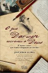 O que Darwin Escreveu a Deus - José Jorge Letria