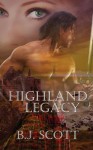 Highland Legacy - B.J. Scott