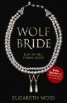 Wolf Bride - Elizabeth Moss