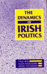 The Dynamics Of Irish Politics - Paul Bew, Henry Patterson