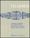 Tharros: A Catalogue of Material in the British Museum from Phoenician and Other Tombs at Tharros, Sardinia - R.D. Barnett