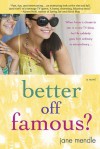 Better Off Famous? - Jane Mendle