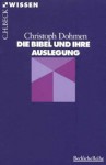 Die Bibel Und Ihre Auslegung - Christoph Dohmen