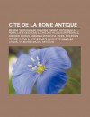 Cit de La Rome Antique: M Rida, Herculanum, Dougga, Timgad, Ostie, Bulla Regia, Liste Des Noms Latins Des Villes Europ Ennes, Histoire D'Oran - Source Wikipedia