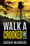 Walk a Crooked Line (Jo Larsen Book 2) - Susan McBride