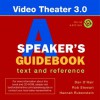 Video Theater 3.0 for Speaker's Guidebook - Dan O'Hair, Rob Stewart, Hannah Rubenstein