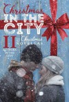 Christmas in the City II - Samantha Chase, Ashlee Taylor, Shari J. Ryan, Misha Elliott, Janine Infante Bosco, Savanna Grey, CS Patra, Madison Street, Stephanie Rose, Jennifer L. Allen, Elizabeth Hayes