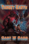 Target Earth - Gary W. Babb