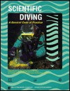 Scientific Diving: A General Code of Practice - Nic Flemming, M.D. Max