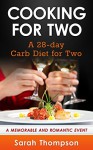 Cooking For Two:A 28-Day Carb Diet For Two - Sarah Thompson