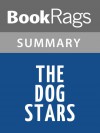 The Dog Stars by Peter Heller l Summary & Study Guide - BookRags