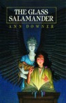 The Glass Salamander - Ann Downer-Hazell