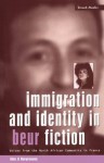 Immigration and Identity in Beur Fiction: Voices From the North African Community in France - Alec G. Hargreaves