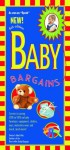 Baby Bargains: Secrets to Saving 20% to 50% on Baby Furniture, Equipment, Clothes, Toys, Maternity Wear, and Much, Much More! - Alan Fields, Alan Fields