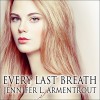 Every Last Breath - Saskia Maarleveld, Jennifer L. Armentrout