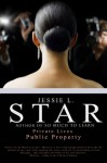 Private Lives, Public Property - Jessie L. Star