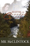 Hattie of Crooked Creek - M.K. McClintock