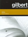 Gilbert Law Summaries on Wills, 12th - Stanley M. Johanson