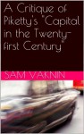 A Critique of Piketty's "Capital in the Twenty-first Century" - Sam Vaknin