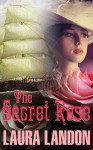 The Secret Rose - Laura Landon