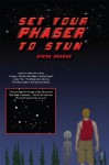 Set Your Phaser To Stun - Steve Pearse