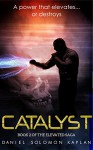 Catalyst: Elevated Series Book 2 - Daniel Solomon Kaplan, Ashley Clarke