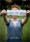 Leave me alone: Memoirs of an Exmormon - B.E. Hewson