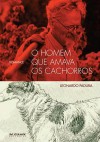 O Homem que Amava os Cachorros - Leonardo Padura Fuentes, Helena Pitta