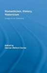 Romanticism, History, Historicism: Essays on an Orthodoxy - Damian Davies, Alan Liu