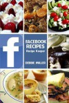 Facebook Recipes: Recipe Keeper - Debbie Miller