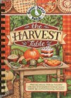 The Harvest Table: Welcome Autumn With Our Bountiful Collection Of Scrumptious Seasonal Recipes, Helpful Tips And Heartwarming Memories - Gooseberry Patch