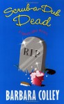 Scrub a Dub Dead (Charlotte Larue Mysteries) - Barbara Colley