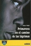 Primavera en el Camino de las Lagrimas - César Vidal