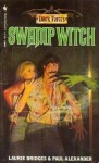 Swamp Witch (Dark Forces #6) - Paul Alexander, Laurie Bridges