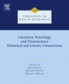 Literature, Neurology, and Neuroscience:Historical and Literary Connections: 207 (Progress in Brain Research) - Anne Stiles, Stanley Finger MD, Francois Boller